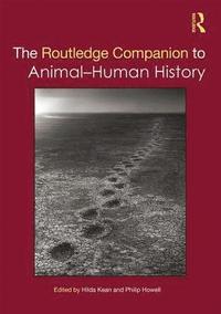 bokomslag The Routledge Companion to Animal-Human History