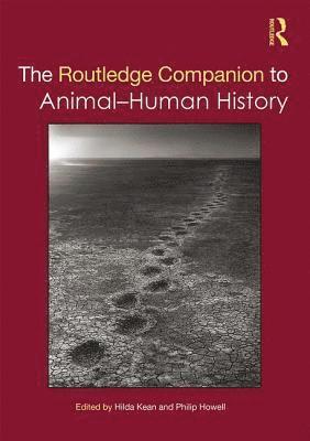 The Routledge Companion to Animal-Human History 1