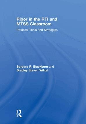Barbara R. Blackburn, Bradley Steven Witzel - Rigor in the RTI and MTSS Classroom, Inbunden