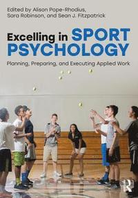 bokomslag Excelling in Sport Psychology
