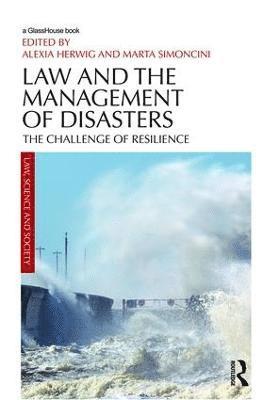 Alexia Herwig, Marta Simoncini - Law and the Management of Disasters, Inbunden
