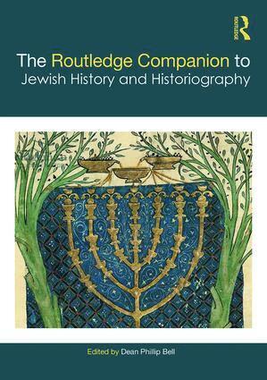 Dean Phillip Bell - Routledge Companion to Jewish History and Historiography, Inbunden