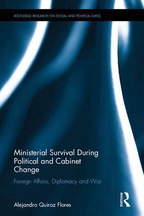 Alejandro Quiroz Flores - Ministerial Survival During Political and Cabinet Change, Inbunden