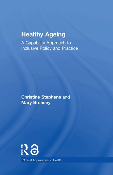 Christine Stephens, Mary Breheny - Healthy Ageing, Inbunden