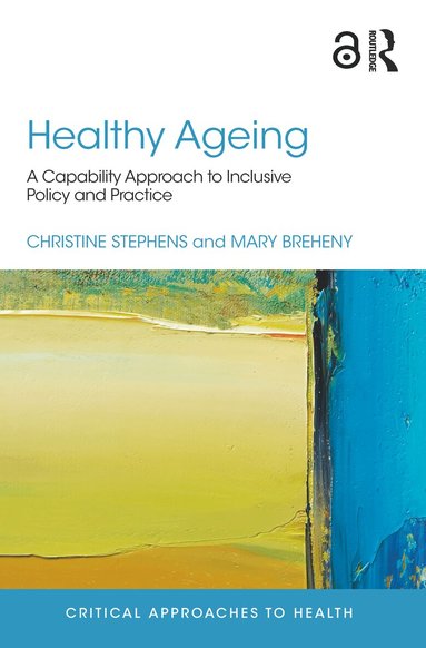Christine Stephens, Mary Breheny - Healthy Ageing, Häftad