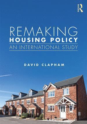 David Clapham, UK) Clapham, David (University of Reading - Remaking Housing Policy, Häftad