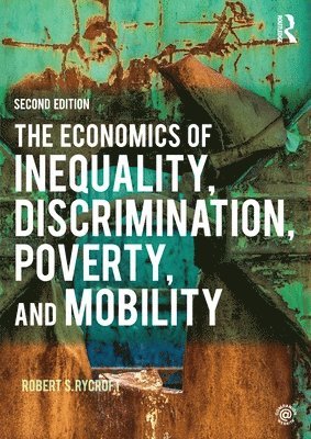 bokomslag The Economics of Inequality, Discrimination, Poverty, and Mobility