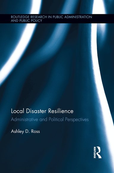 Ashley D. Ross - Local Disaster Resilience, Häftad
