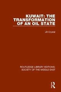 bokomslag Kuwait: the Transformation of an Oil State