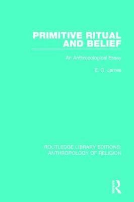 Primitive Ritual and Belief 1