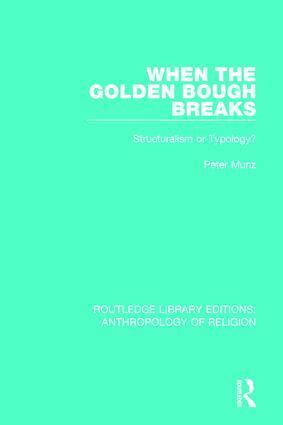 Peter Munz - When the Golden Bough Breaks, Inbunden