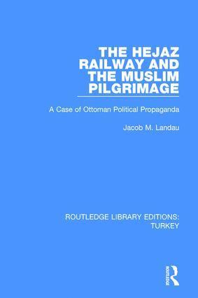 The Hejaz Railway and the Muslim Pilgrimage 1