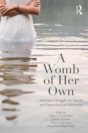 Ellen L.K. Toronto, Joann Ponder, Kristin Davisson, Maurine Kelber Kelly, Ellen L. K. Toronto - Womb of Her Own, Häftad