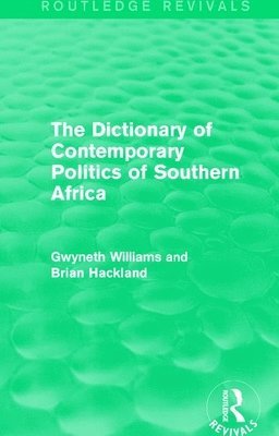 Gwyneth Williams, Brian Hackland - Dictionary of Contemporary Politics of Southern Africa, Häftad