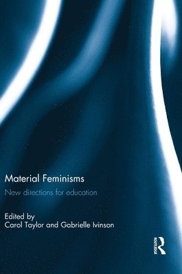 bokomslag Material Feminisms: New Directions for Education