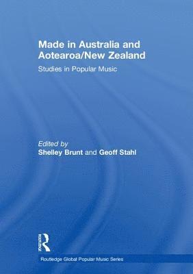 Shelley Brunt, Geoff Stahl, Australia) Brunt, Shelley (RMIT University, New Zealand) Stahl, Geoff (Victoria University of Wellington - Made in Australia and Aotearoa/New Zealand, Inbunden