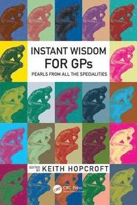 bokomslag Instant Wisdom for GPs