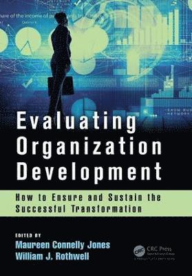 Maureen Connelly Jones, William J Rothwell, William J. Rothwell - Evaluating Organization Development, Häftad
