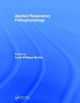 Louis-Philippe Boulet - Applied Respiratory Pathophysiology, Inbunden