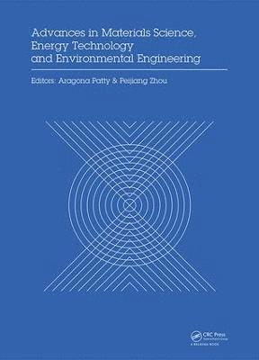 Advances in Materials Sciences, Energy Technology and Environmental Engineering 1