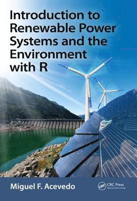 bokomslag Introduction to Renewable Power Systems and the Environment with R