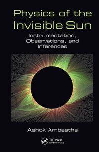 bokomslag Physics of the Invisible Sun