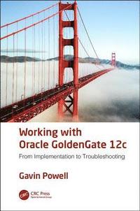 bokomslag Working with Oracle GoldenGate 12c