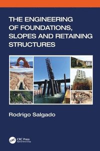 bokomslag The Engineering of Foundations, Slopes and Retaining Structures