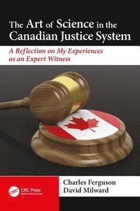 bokomslag The Art of Science in the Canadian Justice System