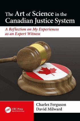 David Milward, Charles Ferguson - Art of Science in the Canadian Justice System, Inbunden