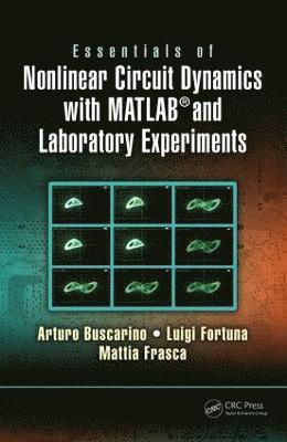 Essentials of Nonlinear Circuit Dynamics with MATLAB and Laboratory Experiments 1