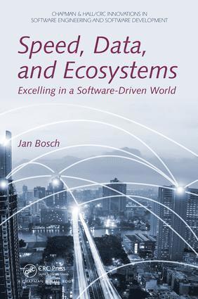 Jan Bosch, Sweden) Bosch, Jan (Chalmers University of Technology, Gothenburg - Speed, Data, and Ecosystems, Häftad