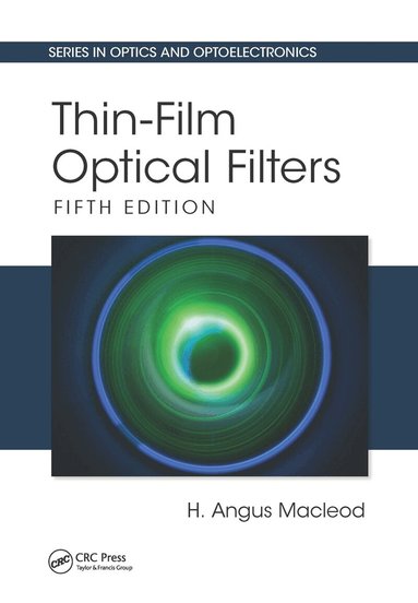 H. Angus Macleod - Thin-Film Optical Filters, Inbunden