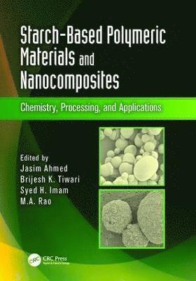 Starch-Based Polymeric Materials and Nanocomposites 1