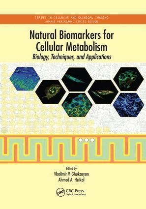 Vladimir V. Ghukasyan, Ahmed A. Heikal - Natural Biomarkers for Cellular Metabolism, Häftad