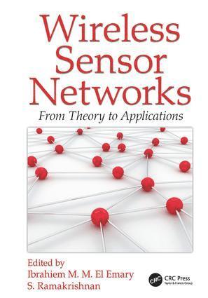 Ibrahiem M. M. El Emary, S. Ramakrishnan, Saudi Arabia) El Emary, Ibrahiem M. M. (King Abdulaziz University, Jeddah, India) Ramakrishnan, S. (Dr. Mahalingam College of Engineering and Technology, Tamilnadu - Wireless Sensor Networks, Häftad