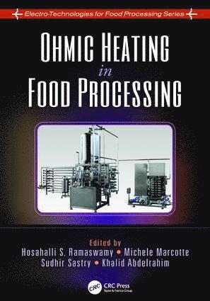 Hosahalli S. Ramaswamy, Michele Marcotte, Sudhir Sastry, Khalid Abdelrahim - Ohmic Heating in Food Processing, Häftad