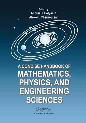 Andrei D. Polyanin, Alexei Chernoutsan - Concise Handbook of Mathematics, Physics, and Engineering Sciences, Häftad