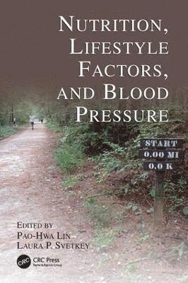 Nutrition, Lifestyle Factors, and Blood Pressure 1