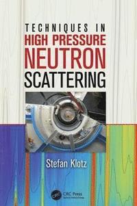 bokomslag Techniques in High Pressure Neutron Scattering