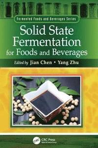 bokomslag Solid State Fermentation for Foods and Beverages