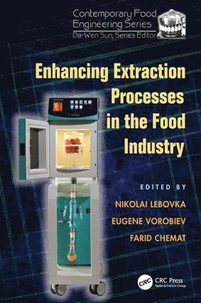Nikolai Lebovka, Eugene Vorobiev, Farid Chemat - Enhancing Extraction Processes in the Food Industry, Häftad