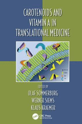 Olaf Sommerburg, Werner Siems, Klaus Kraemer - Carotenoids and Vitamin A in Translational Medicine, Häftad