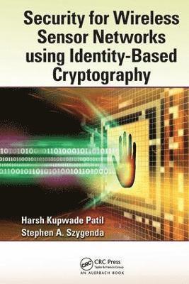 Security for Wireless Sensor Networks using Identity-Based Cryptography 1
