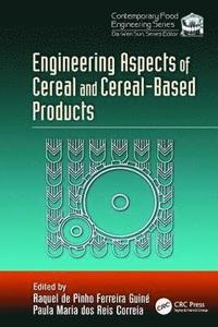 bokomslag Engineering Aspects of Cereal and Cereal-Based Products