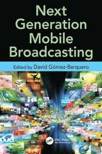 bokomslag Next Generation Mobile Broadcasting