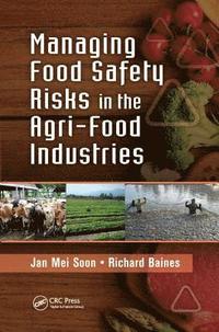bokomslag Managing Food Safety Risks in the Agri-Food Industries