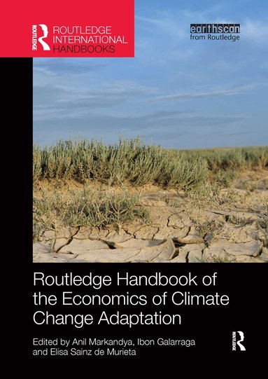 Anil Markandya, Ibon Galarraga, Elisa Sainz de Murieta - Routledge Handbook of the Economics of Climate Change Adaptation, Häftad