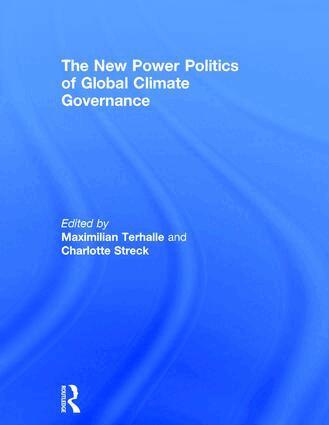 Maximilian Terhalle, Charlotte Streck - New Power Politics of Global Climate Governance, Inbunden