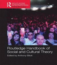 bokomslag Routledge Handbook of Social and Cultural Theory